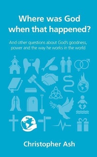 Enlarge image Cover: Where was God when that happened? - The Good Book Company