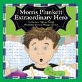 Cover: Morris Plunkett, Extraordinary Hero - Laurus Junior Series
