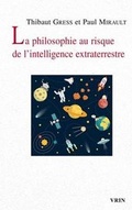 Cover: La Philosophie Au Risque de l'Intelligence Extraterrestre - Librarie Philosophique J. Vrin