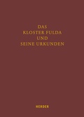 Cover: Das Kloster Fulda und seine Urkunden - Verlag Herder