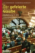 Cover: Der gefeierte Glaube - Verlag Herder