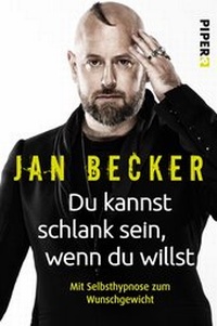 Abbildung von: Du kannst schlank sein, wenn du willst - Piper