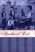 Cover: Manhood Lost - Johns Hopkins University Press