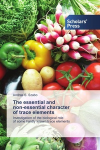 Enlarge image Cover: The essential and non-essential character of trace elements - Scholars' Press