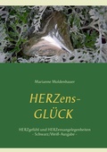 Cover: Herzens-Gl&uuml;ck - Herzgef&uuml;hl und Herzensangelegenheiten - Books on Demand