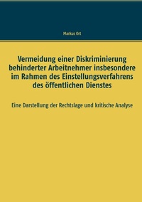 Abbildung von: Vermeidung einer Diskriminierung behinderter Arbeitnehmer insbesondere im Rahmen des Einstellungsverfahrens des öffentlichen Dienstes - BoD - Books on Demand