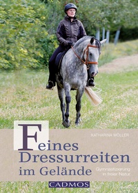 Abbildung von: Feines Dressurreiten im Gelände - Cadmos Verlag