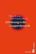 Cover: Einf&uuml;hrung in die Gruppendynamik - Carl-Auer Verlag