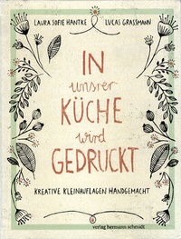 Abbildung von: In unsrer Küche wird gedruckt - Verlag Hermann Schmidt