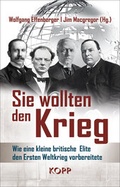 Cover: Sie wollten den Krieg - Kopp Verlag