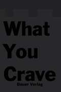 Cover: What You Crave - Bauer Verlag