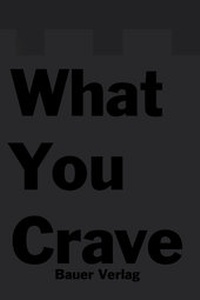Enlarge image Cover: What You Crave - Bauer Verlag
