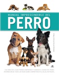 Cover: Manual imprescindible del perro : una obra con la que podr&aacute;s comprender y conocer el mundo del perro-- - Editorial LIBSA, S.A.