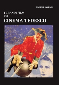 Abbildung von: I grandi film del cinema tedesco - Youcanprint Self-Publishing