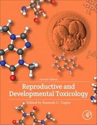 Enlarge image Cover: Reproductive and Developmental Toxicology - Academic Press