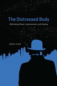Bild vergrößern Bild: The Distressed Body - University of Chicago Press