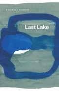 Cover: Last Lake - University of Chicago Press