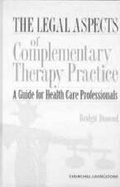 Cover: The Legal Aspects of Complementary Therapy Practice - Churchill Livingstone