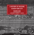 Cover: A History of Housing in New York City - Columbia University Press