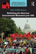 Cover: Rethinking the American Environmental Movement post-1945 - Routledge