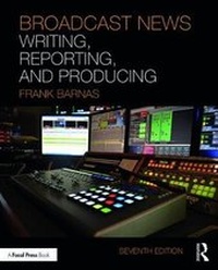 Enlarge image Cover: Broadcast News Writing, Reporting, and Producing - Routledge