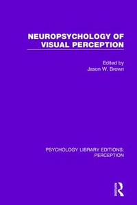 Enlarge image Cover: Neuropsychology of Visual Perception - Routledge