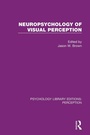 Cover: Neuropsychology of Visual Perception - Routledge
