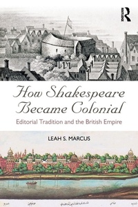 Enlarge image Cover: How Shakespeare Became Colonial - Routledge