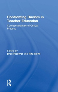 Enlarge image Cover: Confronting Racism in Teacher Education - Routledge