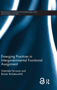 Enlarge image Cover: Emerging Practices in Intergovernmental Functional Assignment - Routledge