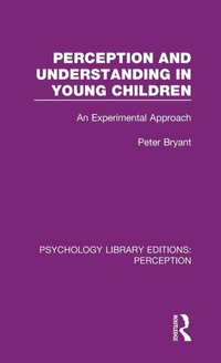 Enlarge image Cover: Perception and Understanding in Young Children - Routledge