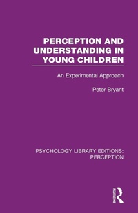 Enlarge image Cover: Perception and Understanding in Young Children - Routledge