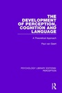 Cover: The Development of Perception, Cognition and Language - Routledge