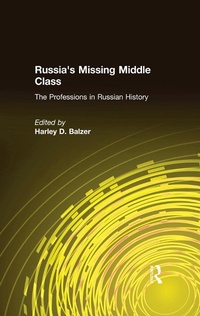 Abbildung von: Russia's Missing Middle Class: The Professions in Russian History - Routledge