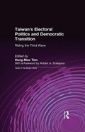 Cover: Taiwan's Electoral Politics and Democratic Transition: Riding the Third Wave - Routledge