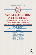 Cover: Secret Societies Reconsidered: Perspectives on the Social History of Early Modern South China and Southeast Asia - Routledge