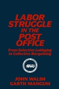 Cover: Labor Struggle in the Post Office: From Selective Lobbying to Collective Bargaining - Routledge