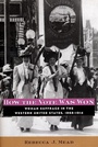 Cover: How the Vote Was Won - New York University Press