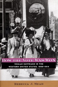Abbildung von: How the Vote Was Won - New York University Press
