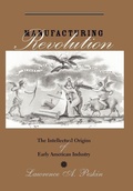 Cover: Manufacturing Revolution - Johns Hopkins University Press