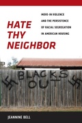Cover: Hate Thy Neighbor - New York University Press