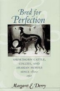 Enlarge image Cover: Bred for Perfection - Johns Hopkins University Press