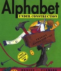 Cover: Alphabet Under Construction - Henry Holt & Company