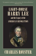 Cover: Light-Horse Harry Lee and the Legacy of the American Revolution - Louisiana State University Press