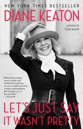 Cover: Let's Just Say It Wasn't Pretty - Random House