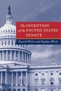 Cover: The Invention of the United States Senate - Johns Hopkins University Press