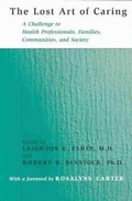 Cover: The Lost Art of Caring - Johns Hopkins University Press