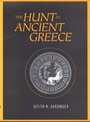 Cover: The Hunt in Ancient Greece - Johns Hopkins University Press