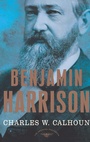 Cover: Benjamin Harrison - the American Presidents Series - St Martin's Press