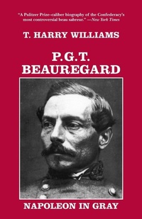 Enlarge image Cover: P. G. T. Beauregard - Louisiana State University Press